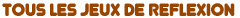 Jeux de Reflexion