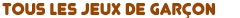 jeux de garcon