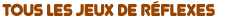 jeux de reflexes