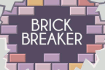 Jeu Brick Breaker