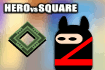Jeu Hero vs Square