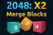 Jeu 2048 X2 Merge Blocks