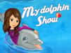 Jeu Mon Spectacle de Dauphins 1