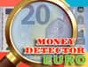 Jeu Détecteur de Billets: Challenge EURO