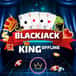 Jeu Roi du Blackjack – Casino Sans Connexion