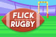 Jeu Flick Rugby
