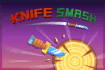 Jeu Knife Smash