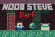 Jeu Noob Steve Dark