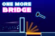 Jeu One More Bridge