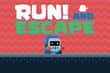 Jeu Run! and Escape