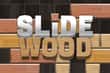 Jeu Slide Wood