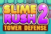 Slime Rush TD 2