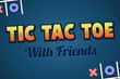 Jeu Tic Tac Toe entre amis