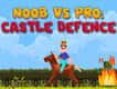 Jeu Défense du Château: Noob contre Pro