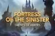 Jeu Fortress of the Sinister