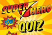 Jeu Superhero Quiz