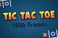 Jeu Tic Tac Toe entre amis