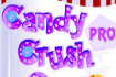 Jeu Candy Crush Pro