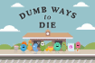 Dumb Ways to Die Original